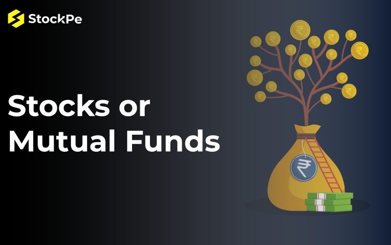 Stocks or Mutual Funds. Which can be better choice ?