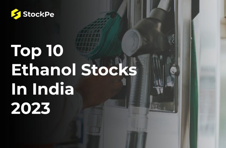 TOP 10 ETHANOL STOCKS IN INDIA TO BUY in 2023
