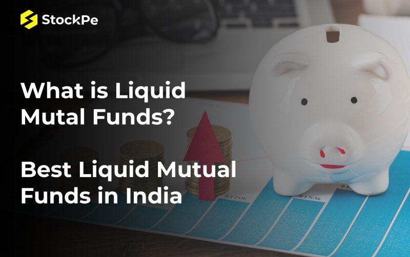 What is Liquid Mutual Funds? Best Liquid Mutual Funds in India
