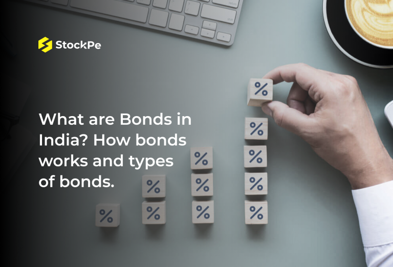 What are Bonds in India? How bonds works and types of bonds.