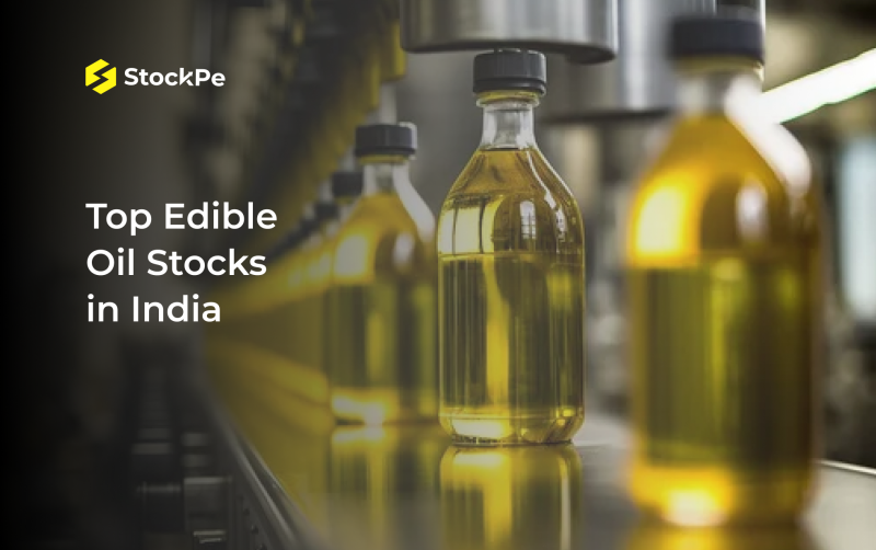 Top Edible Oil Stocks in India – Fundamentals & Complete List Of Stocks