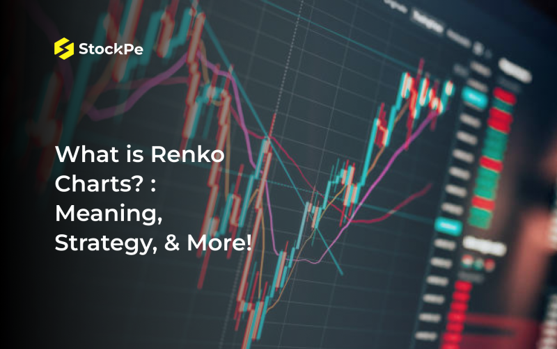 What is Renko Charts? How To Use Renko Charts: Meaning, Strategy, & More!