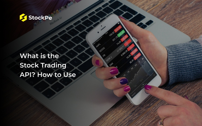What is Stock Trading API? How to Use