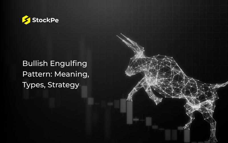 Bullish Engulfing Pattern: Meaning, Types, Strategy