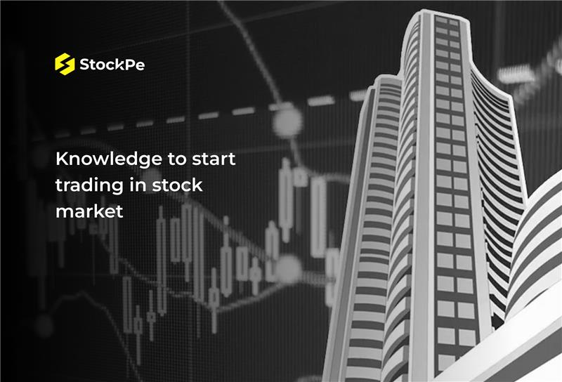 You are currently viewing What Knowledge Do I Need to Start Trading in Stock Market?